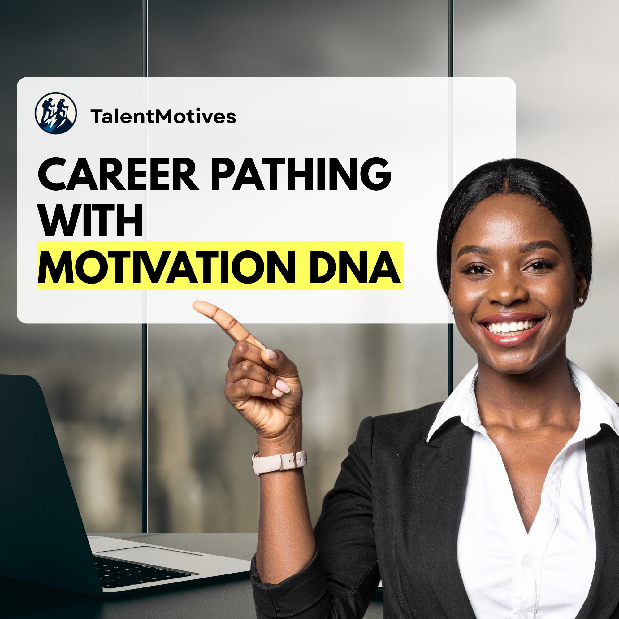 Career Pathing with Motivation DNA