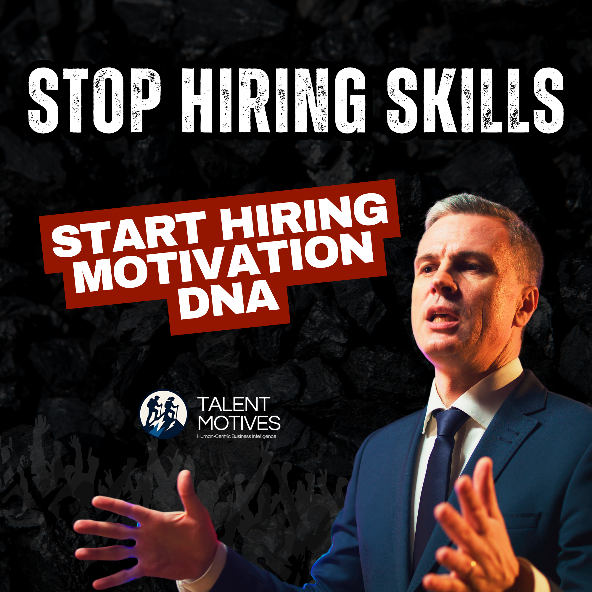 Stop hiring skills hire motivation DNA